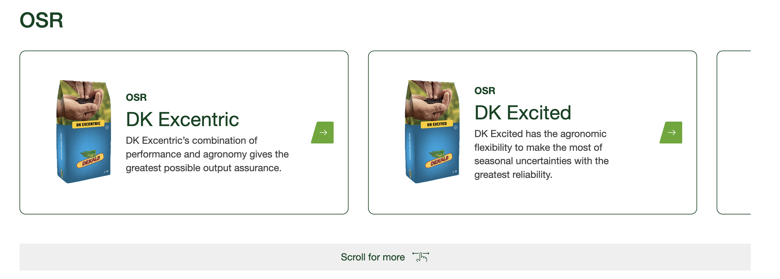 Screenshot showing a list of two product cards. The third is slightly in view but overflowing to the right hand side. Underneath the list there is some helper text which reads "Scroll for more" with an icon.
