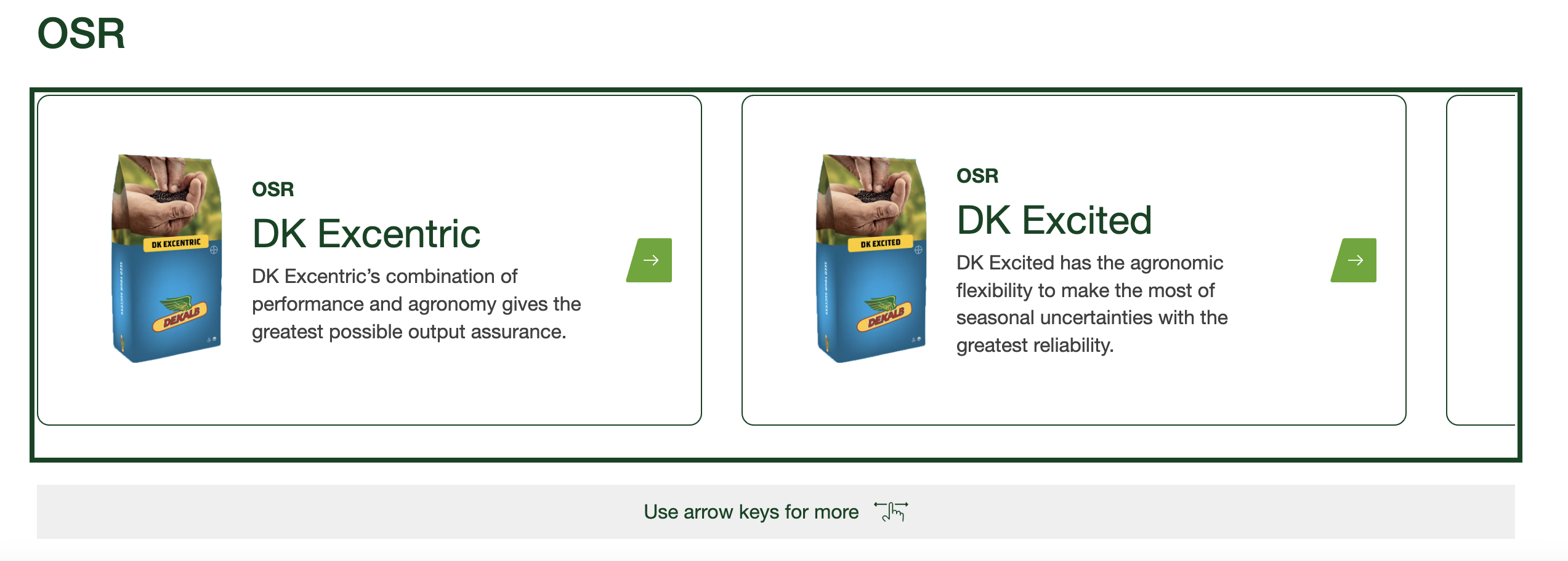 Screenshot showing a list of two product cards. The third is slightly in view but overflowing to the right hand side. The component has focus and has an outline indicating this. Underneath the list there is some helper text which reads "Use arrow keys for more" with an icon.