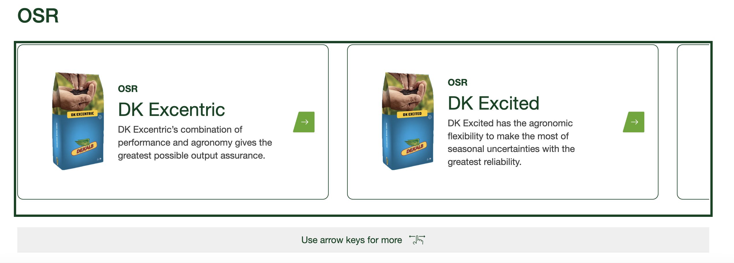 Screenshot showing a list of two product cards. The third is slightly in view but overflowing to the right hand side. The component has focus and has an outline indicating this. Underneath the list there is some helper text which reads "Use arrow keys for more" with an icon.