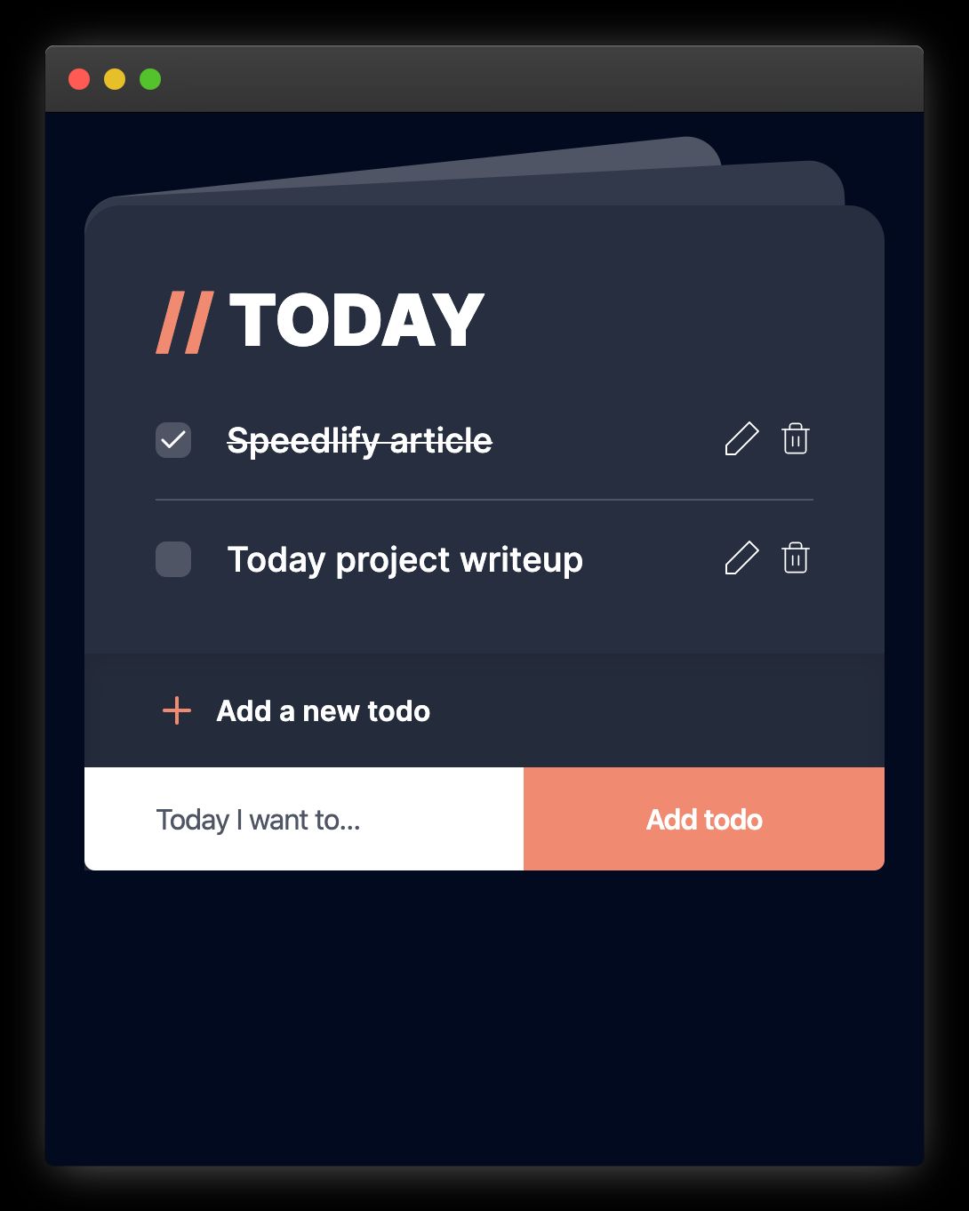 Today UI display a couple of todos, one of which is completed